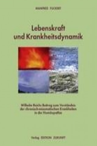 Kniha Lebenskraft und Krankheitsdynamik Manfred Fuckert