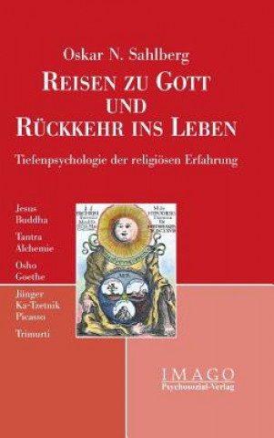 Könyv Reisen zu Gott und Ruckkehr ins Leben Oskar N. Sahlberg