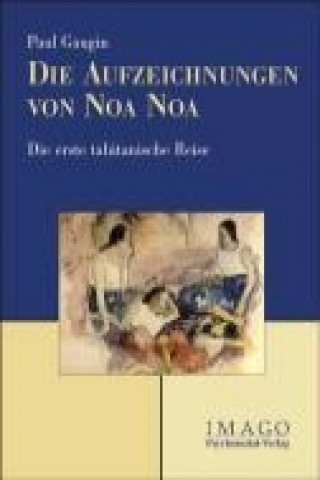 Kniha Die Aufzeichnungen von Noa Noa Paul Gauguin