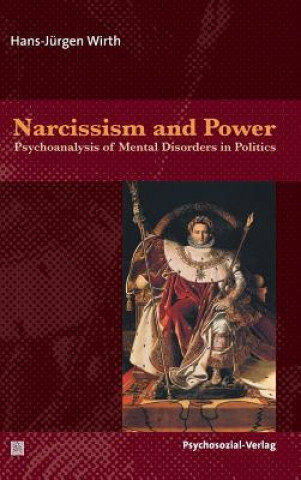 Könyv Narcissism and Power Hans-Jürgen Wirth