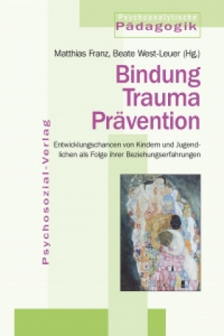 Książka Bindung - Trauma - Prävention Matthias Franz