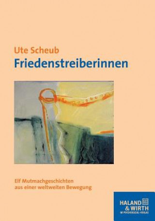 Книга Friedenstreiberinnen Ute Scheub