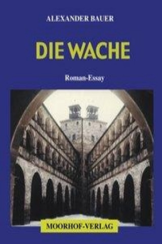 Книга Die Wache Alexander Bauer