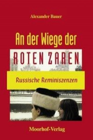 Könyv An der Wiege der roten Zaren Alexander Bauer