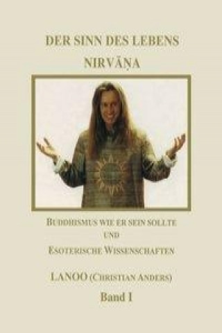 Carte Der Sinn des Lebens - Nirvana Band 1 Christian Anders