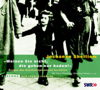 Audio Weinen Sie nicht, die gehen nur baden! CD Jochanan Shelliem