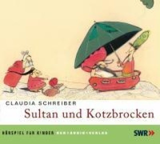 Audio Sultan und Kotzbrocken. CD Claudia Schreiber