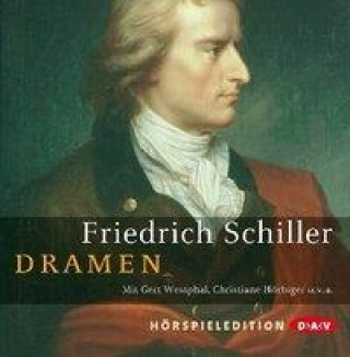 Audio Dramen. Kabale und Liebe, Maria Stuart, Don Carlos, Wilhelm Tell, Demetrius, Die Verschwörung des Fiesco zu Genua Friedrich Schiller