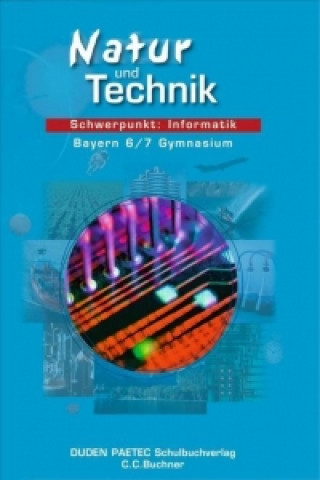 Carte Natur und Technik. Informatik 6. Lehrbuch. Bayern. Gymnasium Lutz Engelmann