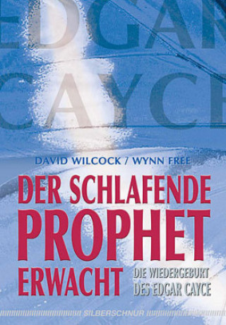 Kniha Der schlafende Prophet erwacht David Wilcock