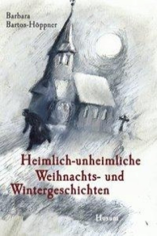 Könyv Heimlich-unheimliche Weihnachts- und Wintergeschichten Barbara Bartos-Höppner