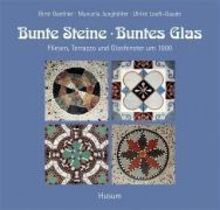 Kniha Bunte Steine, buntes Glas Birte Gaethke