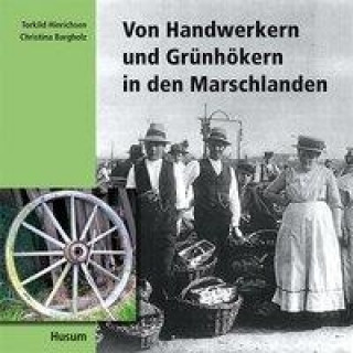 Kniha Von Handwerkern und Grünhökern in den Marschlanden Christina Bargholz
