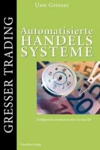 Knjiga Automatisierte Handelssysteme Uwe Gresser