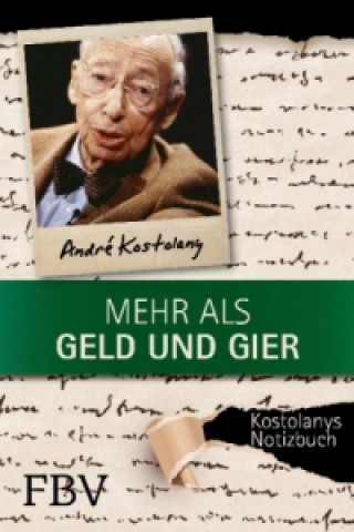 Kniha Mehr als Geld und Gier André Kostolany