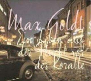 Audio Ein Leben auf der Flucht vor der Koralle. CD Max Goldt