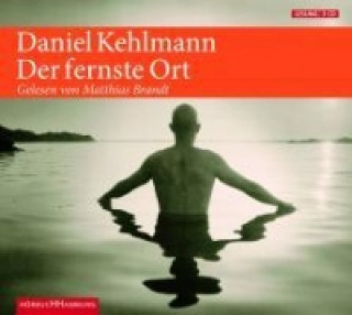 Audio Der fernste Ort Daniel Kehlmann