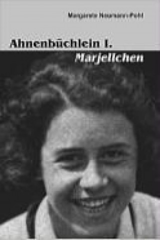 Kniha Ahnenbüchlein I. Marjellchen Margarete Neumann-Pohl