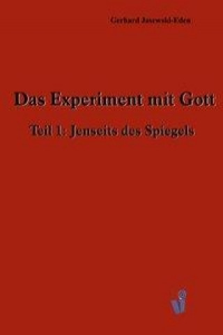 Kniha Das Experiment mit Gott Gerhard Josewski-Eden