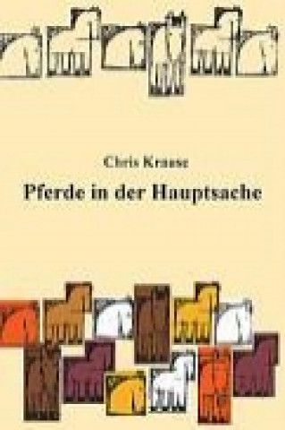 Kniha Pferde in der Hauptsache Chris Krause