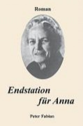 Könyv Endstation für Anna Peter Fabian