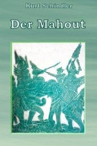 Книга Der Mahout Kurt Schindler