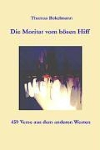 Книга Die Moritat vom bösen Hiff Thomas Bokelmann