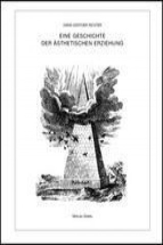 Libro Eine Geschichte der ästhetischen Erziehung Hans-Günther Richter