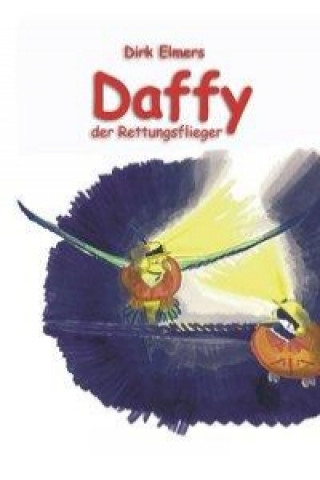 Knjiga Daffy, der Rettungsflieger Dirk Elmers