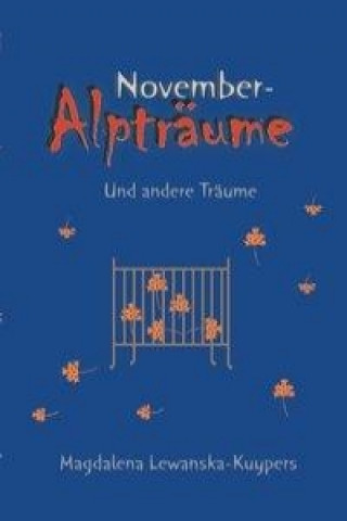 Kniha Novemberalpträume und andere Träume Magdalena Lewanska-Kuypers