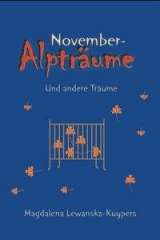 Buch Novemberalpträume Magdalena Lewanska-Kuypers