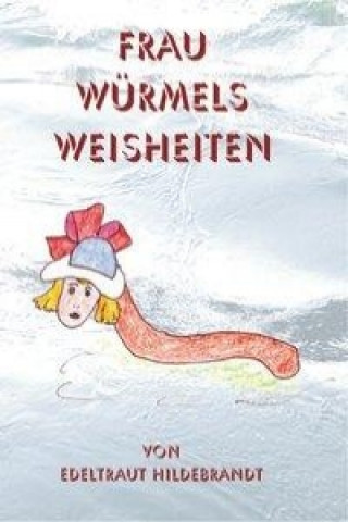 Kniha Frau Würmels Weisheiten Edeltraut Hildebrandt