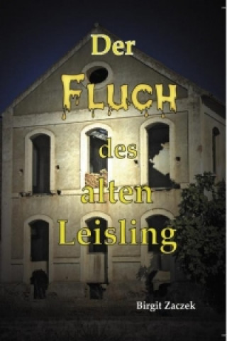 Kniha Der Fluch des alten Leisling Birgit Zaczek