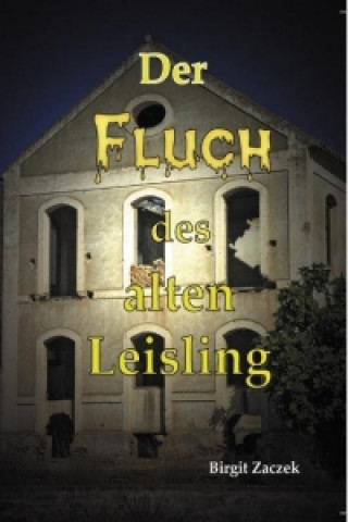 Knjiga Der Fluch des alten Leisling Birgit Zaczek