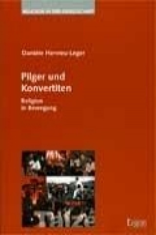 Könyv Pilger und Konvertiten Dani?le Hervieu-Léger