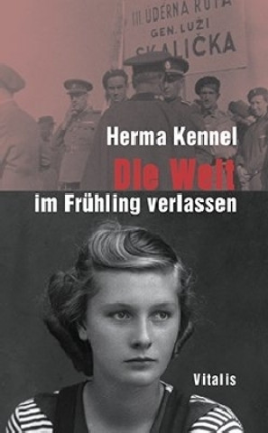 Kniha Die Welt im Frühling verlassen Herma Kennel