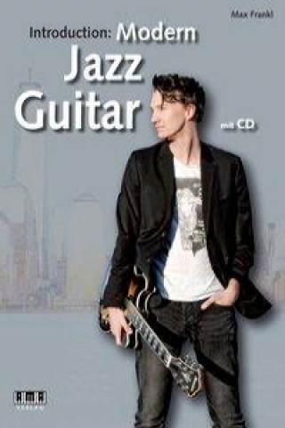 Kniha Introduction: Modern Jazz Guitar Max Frankl
