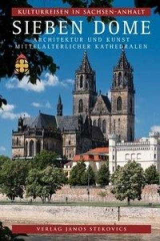 Kniha Kulturreisen in Sachsen-Anhalt 7. Sieben Dome Christian Antz