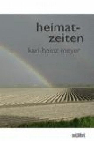 Kniha heimat-zeiten Karl-Heinz Meyer