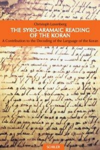 Kniha The Syro-Aramaic Reading of the Koran Christoph Luxenberg