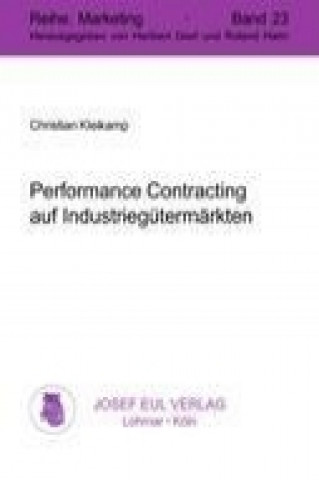 Kniha Performance Contracting auf Industriegütermärkten Christian Kleikamp