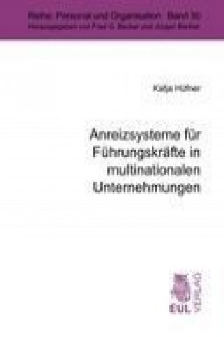 Libro Anreizsysteme für Führungskräfte in multinationalen Unternehmungen Katja Hüfner