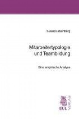 Kniha Mitarbeitertypologie und Teambildung Susan Eickenberg