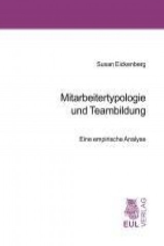 Książka Mitarbeitertypologie und Teambildung Susan Eickenberg