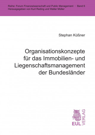 Libro Organisationskonzepte für das Immobilien- und Liegenschaftsmanagement der Bundesländer Stephan Küßner