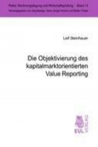 Książka Die Objektivierung des kapitalmarktorientierten Value Reporting Leif Steinhauer