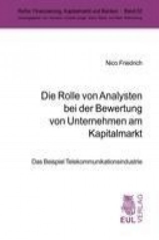 Könyv Die Rolle von Analysten bei der Bewertung von Unternehmen am Kapitalmarkt Nico Friedrich