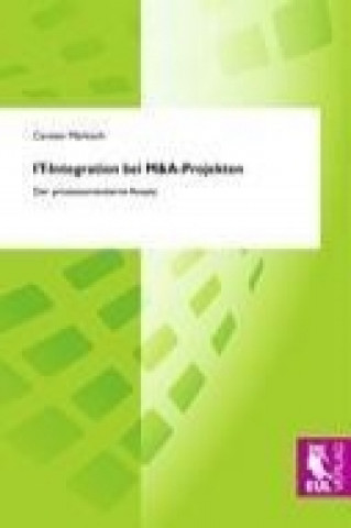 Книга IT-Integration bei M&A-Projekten Carsten Märkisch