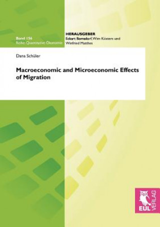 Kniha Macroeconomic and Microeconomic Effects of Migration Dana Schüler
