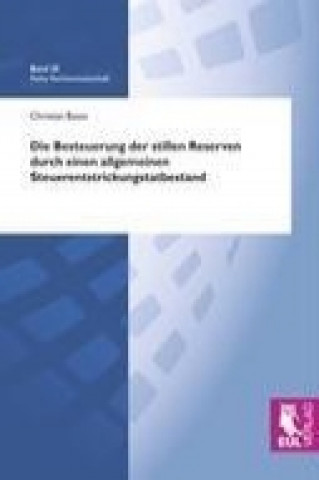 Книга Die Besteuerung der stillen Reserven durch einen allgemeinen Steuerentstrickungstatbestand Christian Busse